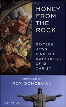 honey from the rock sixteen jews find the sweetness of christ Epub